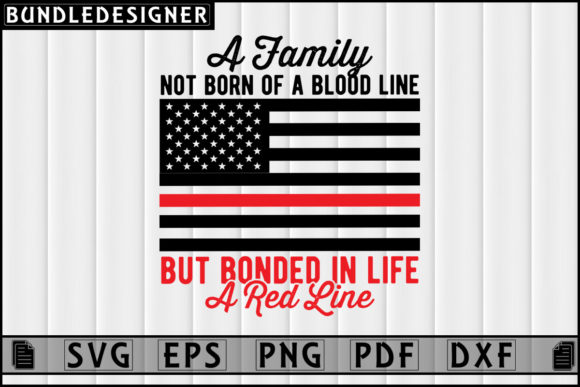 A Family Not Born of-Firefighter Design Graphics Print Templates