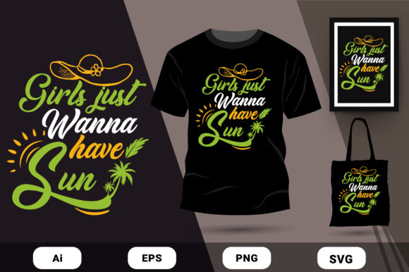 Girl Just Wanna a Sun T-shirt Design: Graphics for Print Templates