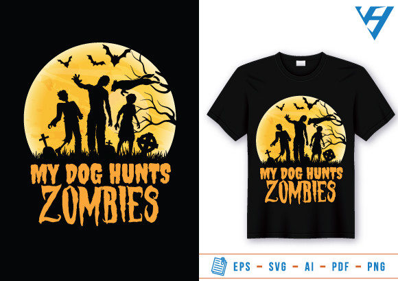 My Dog Hunts Zombies T-shirt Design: Graphics and Print Templates