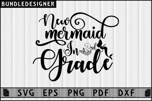 New Mermaid in 3rd Grade Graphics & Print Templates