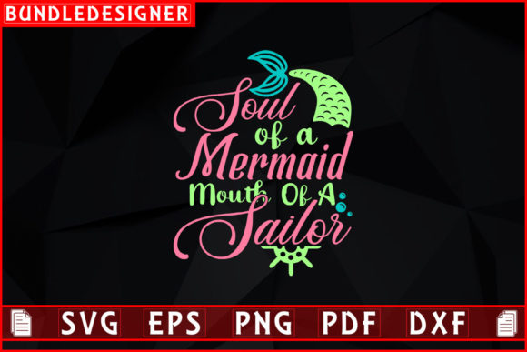 Soul of a Mermaid Mouth of a Sailor-Svg: Graphics & Print Templates Review