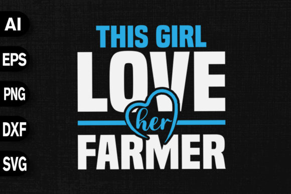 This Girl Love Her Farmer Graphics