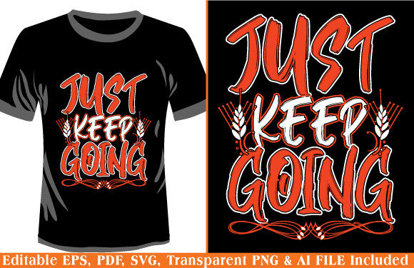 Typography T-shirt Just Keep Going Graphics